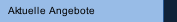 Aktuelle Angebote