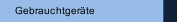 Gebrauchtgeräte